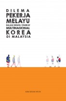 Dilema Pekerja Melayu dalam Budaya Syarikat Multinasional Korea di Malaysia
